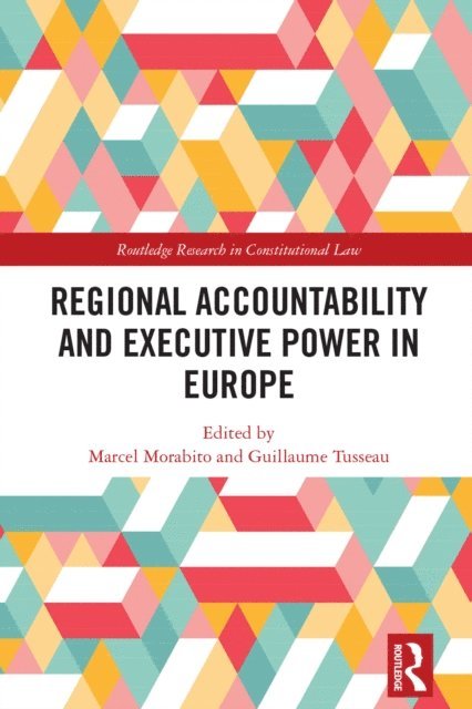 Guillaume Tusseau, Marcel Morabito - Regional Accountability and Executive Power in Europe, E-bok