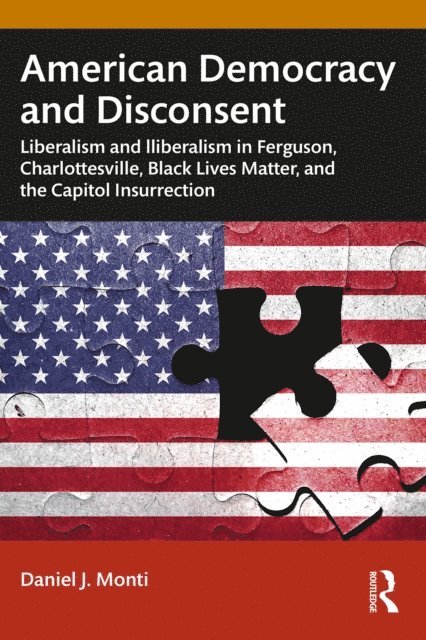 Daniel Monti - American Democracy and Disconsent, E-bok