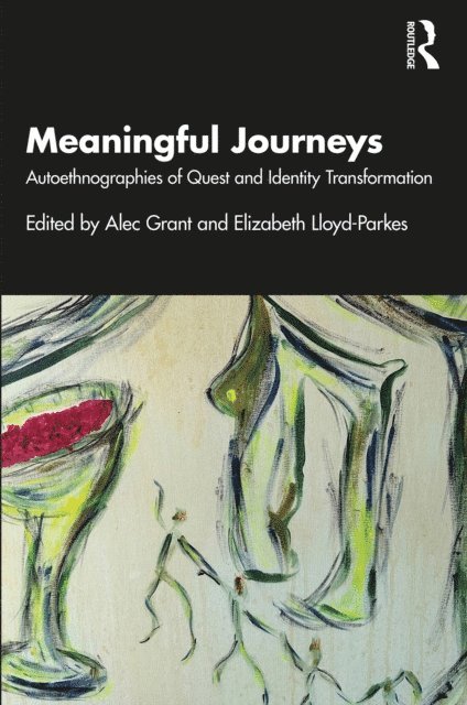 Elizabeth Lloyd-Parkes, Alec Grant - Meaningful Journeys, E-bok