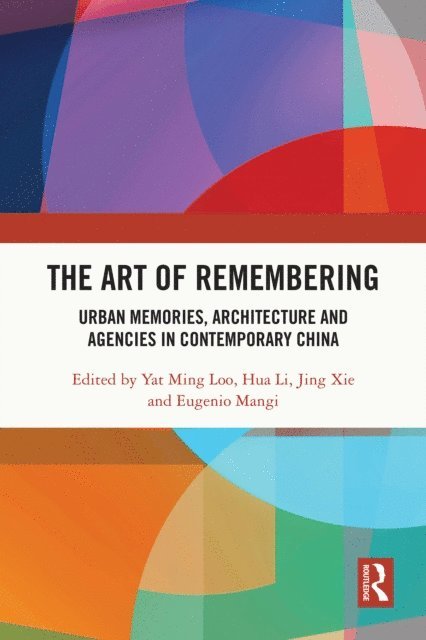 Eugenio Mangi, Jing Xie, Hua Li, Yat Ming Loo - Art of Remembering, E-bok