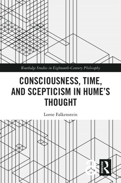 Lorne Falkenstein - Consciousness, Time, and Scepticism in Hume's Thought, E-bok