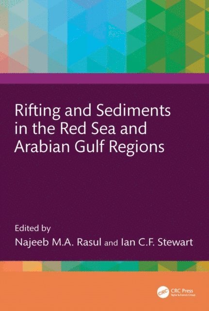 Ian C.F. Stewart, Najeeb M.A. Rasul - Rifting and Sediments in the Red Sea and Arabian Gulf Regions, E-bok