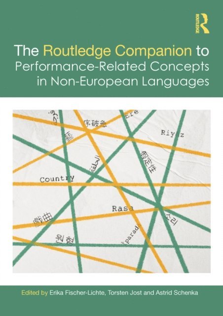 Astrid Schenka, Torsten Jost, Erika Fischer-Lichte - Routledge Companion to Performance-Related Concepts in Non-European Languages, E-bok