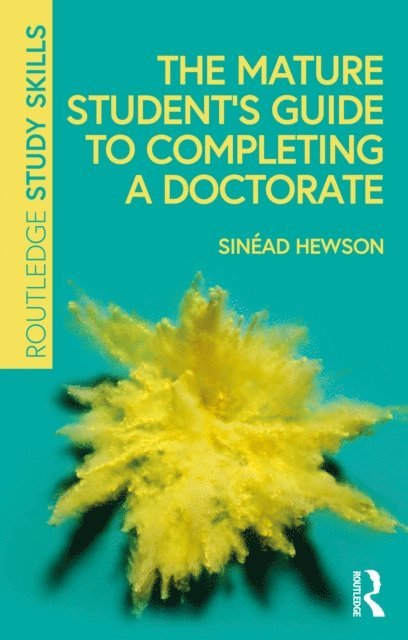 Sinead Hewson - Mature Student's Guide to Completing a Doctorate, E-bok