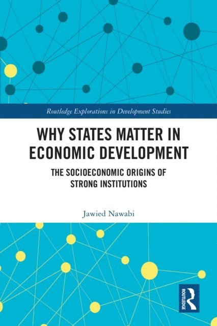 Jawied Nawabi - Why States Matter in Economic Development, E-bok