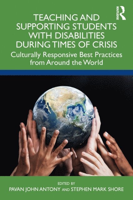 Stephen Shore, Pavan Antony - Teaching and Supporting Students with Disabilities During Times of Crisis, E-bok