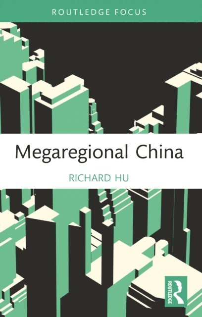 Richard Hu - Megaregional China, E-bok