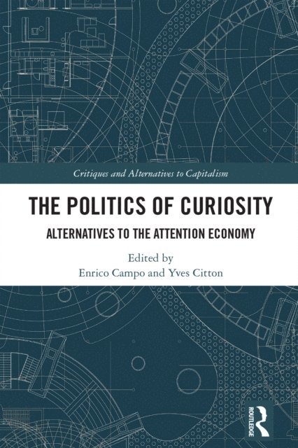 Yves Citton, Enrico Campo - Politics of Curiosity, E-bok