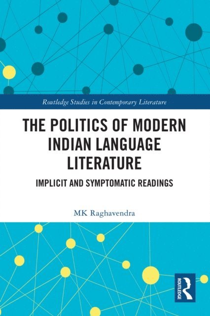 MK Raghavendra - Politics of Modern Indian Language Literature, E-bok