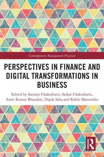 Rabin Mazumder, Dipak Saha, Amit Kumar Bhandari, Saikat Chakrabarti, Satyajit Chakrabarti - Perspectives in Finance and Digital Transformations in Business, E-bok