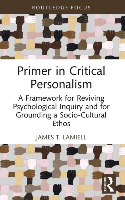 James T. Lamiell - Primer in Critical Personalism, E-bok