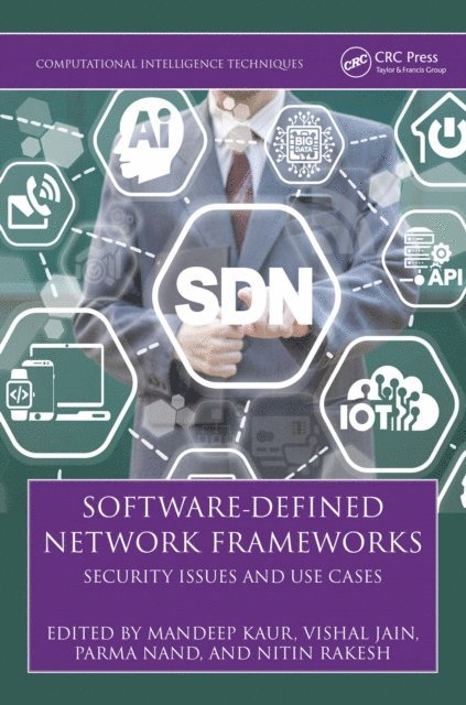 Nitin Rakesh, Parma Nand, Vishal Jain, Mandeep Kaur - Software-Defined Network Frameworks, E-bok