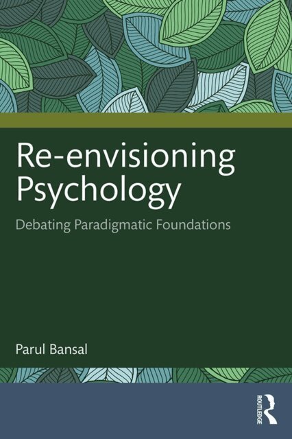 Parul Bansal - Re-envisioning Psychology, E-bok