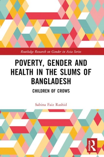 Sabina Faiz Rashid - Poverty, Gender and Health in the Slums of Bangladesh, E-bok. Tillgänglighet: Lägg i varukorg