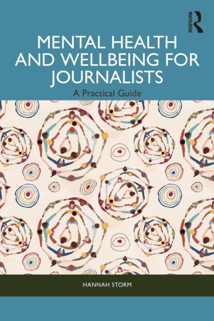 Hannah Storm - Mental Health and Wellbeing for Journalists, E-bok