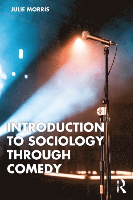 Julie Morris - Introduction to Sociology Through Comedy, E-bok. Tillgänglighet: Lägg i varukorg