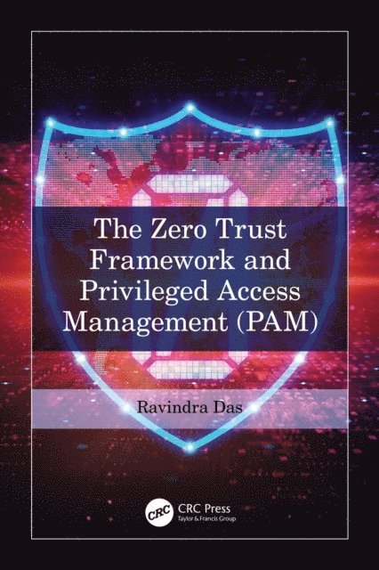 Ravindra Das - Zero Trust Framework and Privileged Access Management (PAM), E-bok