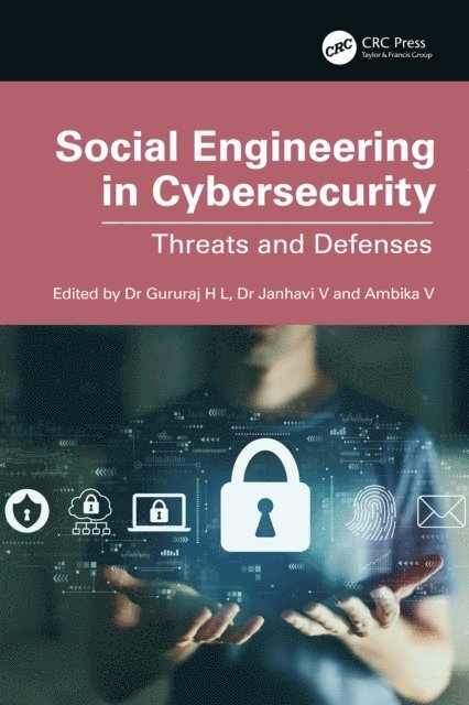 Ambika V, Janhavi V, Gururaj H L - Social Engineering in Cybersecurity, E-bok
