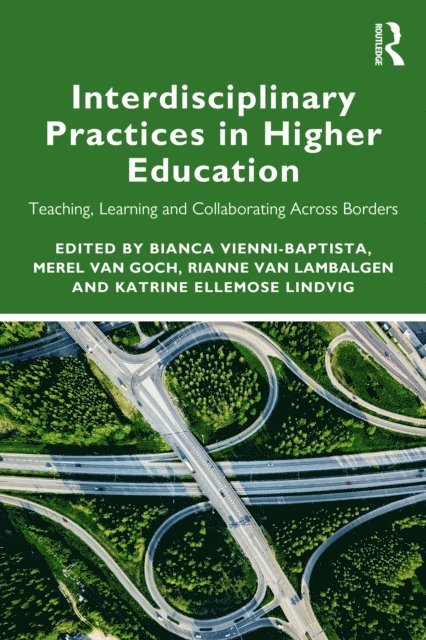 Katrine Ellemose Lindvig, Rianne van Lambalgen, Merel van Goch, Bianca Vienni-Baptista - Interdisciplinary Practices in Higher Education, E-bok