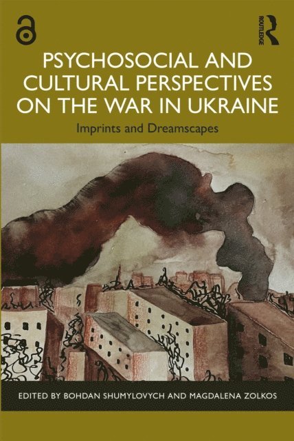 Magdalena Zolkos, Bohdan Shumylovych - Psychosocial and Cultural Perspectives on the War in Ukraine, E-bok