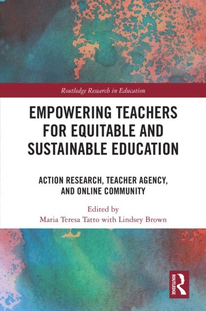 Maria Teresa Tatto - Empowering Teachers for Equitable and Sustainable Education, E-bok