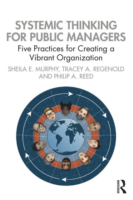 Philip Reed, Tracey Regenold, Sheila Murphy - Systemic Thinking for Public Managers, E-bok