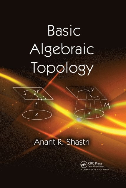 Anant R. Shastri - Basic Algebraic Topology, E-bok