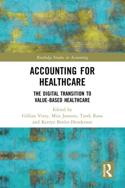 Kerryn Butler-Henderson, Tarek Rana, Miia Jansson, Gillian Vesty - Accounting for Healthcare, E-bok