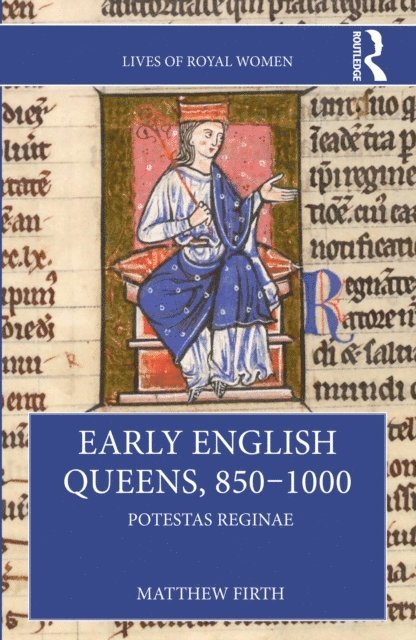 Matthew Firth - Early English Queens, 850-1000, E-bok