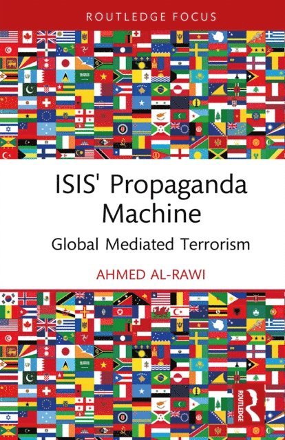 Ahmed Al-Rawi - ISIS' Propaganda Machine, E-bok