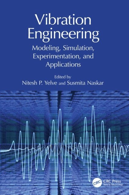 Susmita Naskar, Nitesh P. Yelve - Vibration Engineering, E-bok