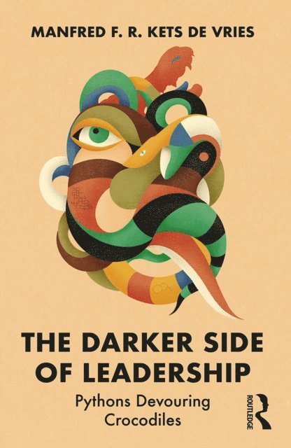 Manfred F. R. Kets de Vries - Darker Side of Leadership, E-bok