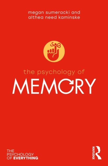 Althea Need Kaminske, Megan Sumeracki - Psychology of Memory, E-bok