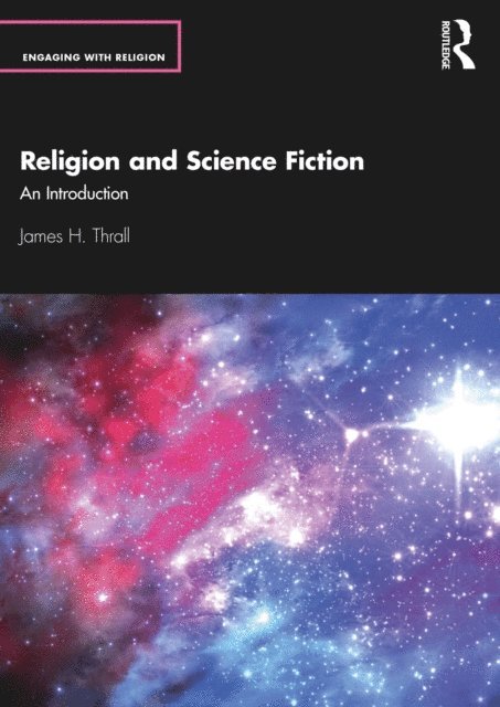 James H. Thrall - Religion and Science Fiction, E-bok