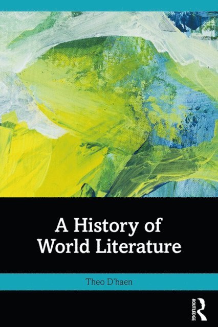 Theo D'haen - History of World Literature, E-bok