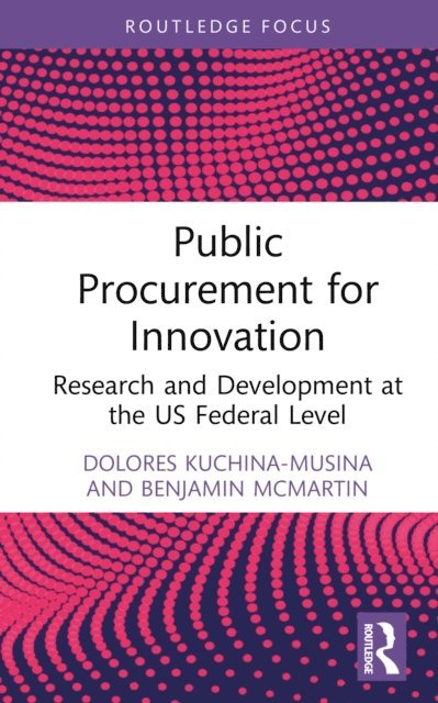 Benjamin McMartin, Dolores Kuchina-Musina - Public Procurement for Innovation, E-bok