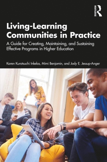 Jody E. Jessup-Anger, Mimi Benjamin, Karen Kurotsuchi Inkelas - Living-Learning Communities in Practice, E-bok