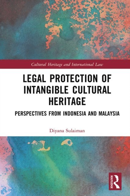 Diyana Sulaiman - Legal Protection of Intangible Cultural Heritage, E-bok