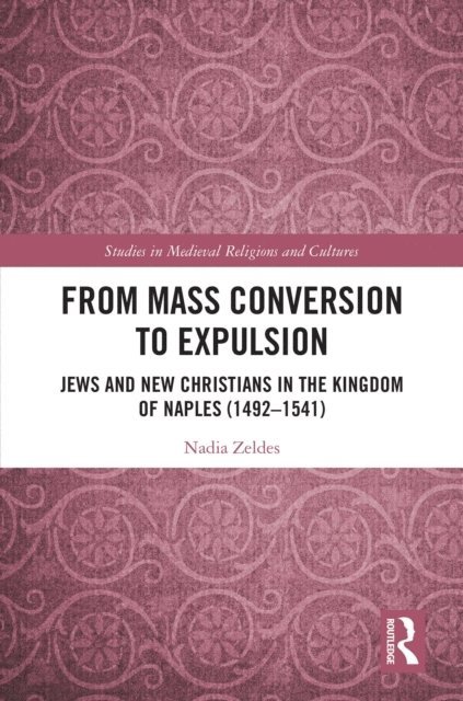 Nadia Zeldes - From Mass Conversion to Expulsion, E-bok