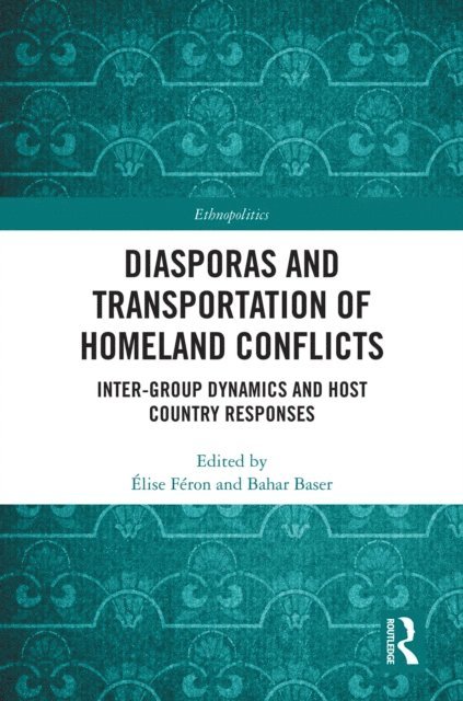 Bahar Baser, Elise Feron - Diasporas and Transportation of Homeland Conflicts, E-bok