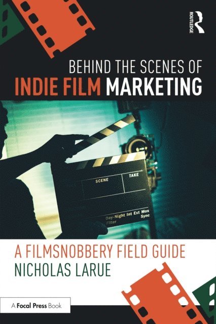 Nicholas LaRue - Behind the Scenes of Indie Film Marketing, E-bok. Tillgänglighet: Lägg i varukorg