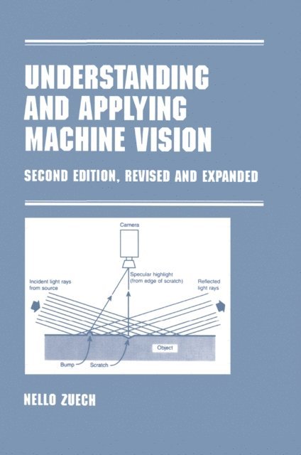 Nello Zeuch - Understanding and Applying Machine Vision, Revised and Expanded, E-bok
