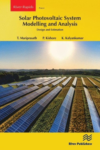 K. Kalyankumar, P. Kishore, T. Mariprasath - Solar Photovoltaic System Modelling and Analysis, E-bok