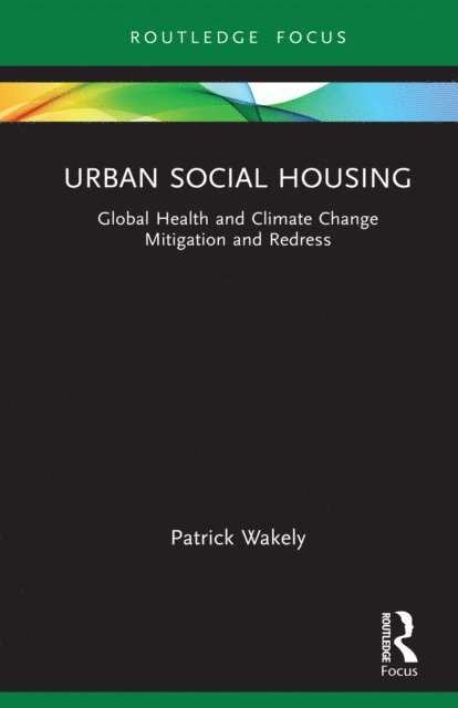 Patrick Wakely - Urban Social Housing, E-bok