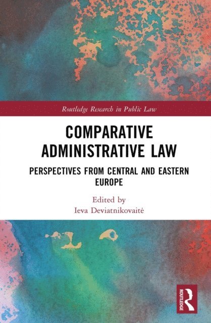 Ieva Deviatnikovaite - Comparative Administrative Law, E-bok