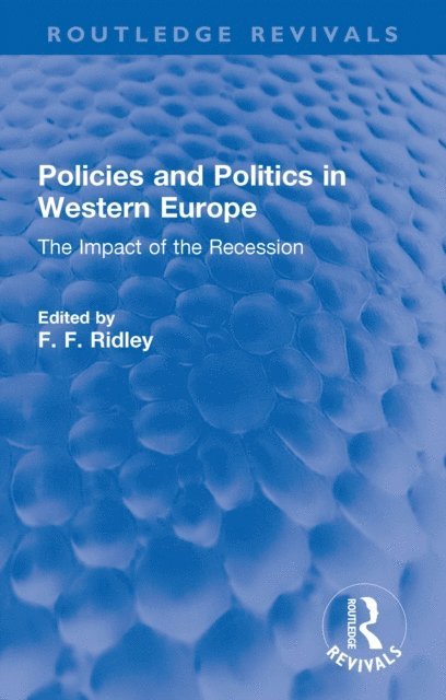 F F Ridley - Policies and Politics in Western Europe, E-bok