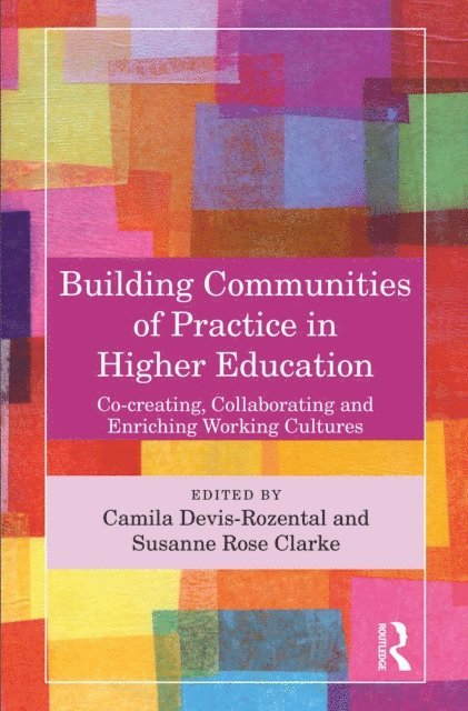 Susanne Rose Clarke, Camila Devis-Rozental - Building Communities of Practice in Higher Education, E-bok