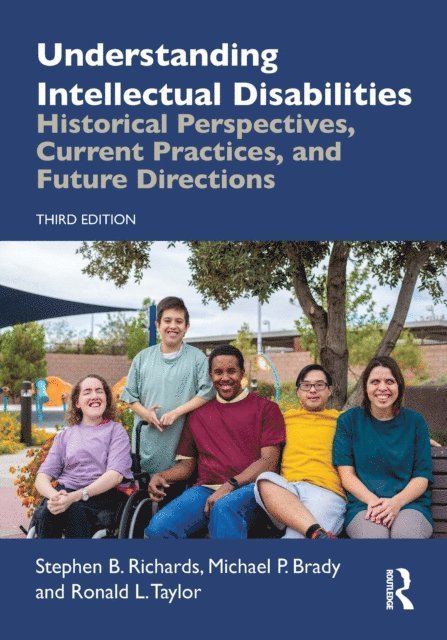 Ronald L. Taylor, Michael P. Brady, Stephen B. Richards - Understanding Intellectual Disabilities, E-bok