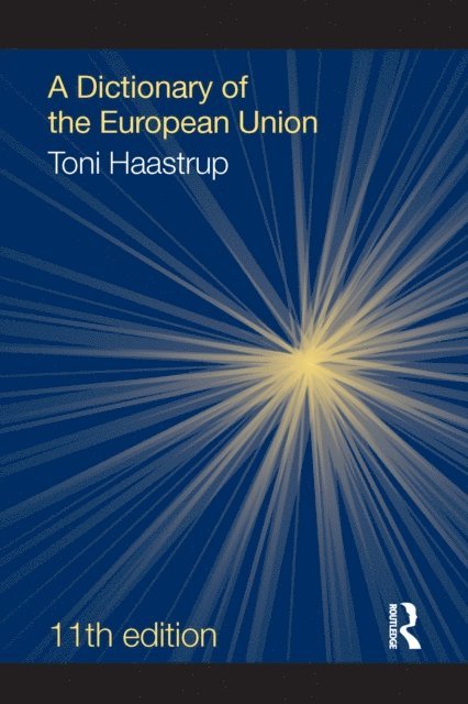 Toni Haastrup - Dictionary of the European Union, E-bok