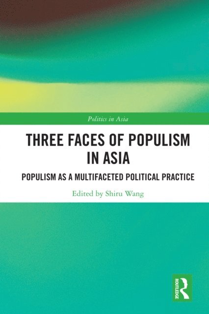 Shiru Wang - Three Faces of Populism in Asia, E-bok